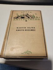kniha Martin Oliva Kmotr Rozumec, Šolc a Šimáček 1923
