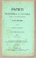 kniha Paměti Františka J. Vaváka, souseda a rychtáře milčického z let 1770-1816 kn. 3. - část II. - 1795-1797, Dědictví sv. Jana Nepomuckého 1916