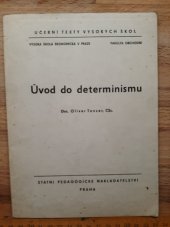 kniha Úvod do determinismu. Určeno pro posl. všech fak. Vys. školy ekon. v Praze, SPN 1967