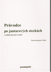 kniha Průvodce po jantarových stezkách (Amber roads guide), s.n. 2022