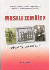 kniha Museli zemřít? Příběhy psané krví, Sdružení pro rozvoj Třinecka a Jablunkovska 2017