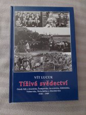 kniha Tíživé svědectví  Osudy lidí  z Jesenicka,Šumperka,Javornicka,Zábřežska,Vidnavska,Mohelnice a Zlatohorska 1938-1989, Veduta - Bohumír Němec 2019