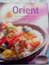 kniha Orient Vůně exotického koření a zážitek nepoznaných chutí, Vemag 2017