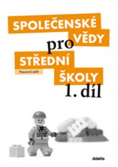 kniha Společenské vědy pro střední školy 1.díl Pracovní sešit, Didaktis 2009