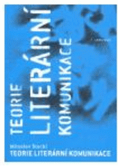 kniha Teorie literární komunikace [úvod do studia literatury], Akropolis 2005