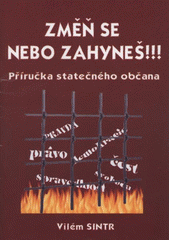 kniha Změň se, nebo zahyneš příručka statečného občana, PV agency 2008