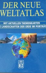 kniha Der Neue Weltatlas Mit aktuellen Themenkarten die Landschften der Erde im porträt, Buch und Zeit 2001