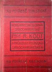 kniha Nový kapesní slovník srbocharvatský a průvodce po jazyku srbocharvatském, Lorenc 1910