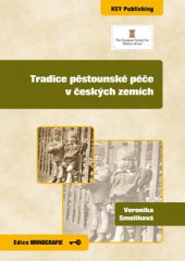 kniha Tradice pěstounské péče v českých zemích, Key Publishing 2014