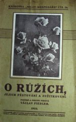 kniha O růžích, jejich pěstování a zužitkování Poučení a pokyny, Milotický hospodář 1923