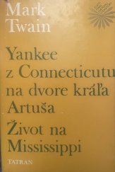 kniha Yankee z Connecticutu na dvore kráľa Artuša. Život na Mississippi, Tatran 1985