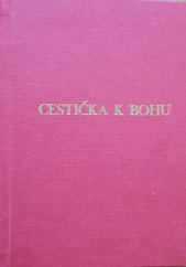 kniha Cestička k Bohu Modlitební knížka pro děti, Matice Cyrillo-Methodějská 1992