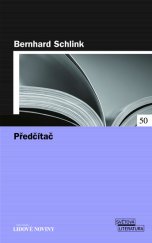 kniha Předčítač, Pro edici Světová literatura Lidových novin vydalo nakl. Euromedia Group 2006