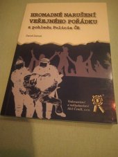 kniha Hromadné narušení veřejného pořádku z pohledu Policie ČR, Aleš Čeněk 2013