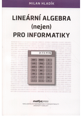 kniha Lineární algebra (nejen) pro informatiky, Matfyzpress 2019