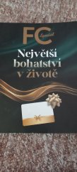 kniha Největší bohatství v životě  FC special, First Class Publishing  2022