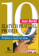 kniha 10 zlatých pravidel prodeje prodávat je snazší než dávat, Management Press 2001