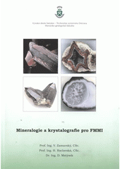 kniha Mineralogie a krystalografie pro FMMI, VŠB - Technická univerzita 2008