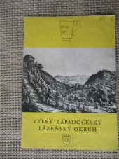 kniha Velký západočeský lázeňský okruh [Určeno] pro účastníky autokarových zájezdů Čedok v Karlových Varech, Mariánských Lázních a Františkových Lázních, Čedok 1953