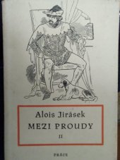 kniha Mezi proudy Díl 2, - Syn Ohnivcův - Tři historické obrazy., Práce 1949