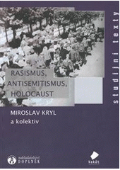 kniha Rasismus, antisemitismus, holocaust, Vakát 2011