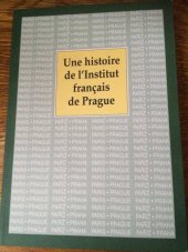 kniha Une histoire de l'Institut français de Prague, Institut français 1993