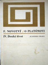kniha O Platónovi. IV., - Druhý život, Academia 1970