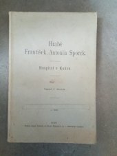 kniha Hrabě František Antonín Sporck Hospital v Kuksu, n.vl. 1910