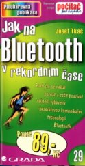 kniha Jak na Bluetooth v rekordním čase, Grada 2005