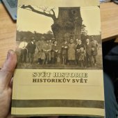 kniha Svět historie - historikův svět sborník profesoru Robertu Kvačkovi, Technická univerzita v Liberci 2007