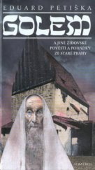 kniha Golem a jiné židovské pověsti a pohádky ze staré Prahy, Albatros 2002