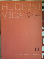 kniha Hudební věda III. Středověká epika a počátky české hudby, Československá akademie věd 1964