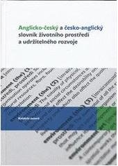 kniha Anglicko-český a česko-anglický slovník životního prostředí a udržitelného rozvoje, Státní fond životního prostředí České republiky 2010