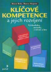 kniha Klíčové kompetence a jejich rozvíjení východiska, metody, cvičení a hry, Portál 2001