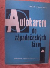 kniha Autokarem do západočeských lázní, Sportovní a turistické nakladatelství 1962