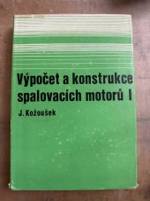 kniha Výpočet a konstrukce spalovacích motorů 1. [díl] Určeno [také] studentům vys. škol., SNTL 1978