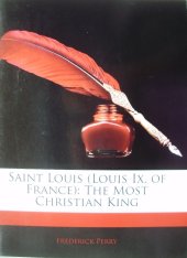 kniha Saint Louis (Louis IX. of France): The Most Christian King, Nabu Public Domain Reprints 2010