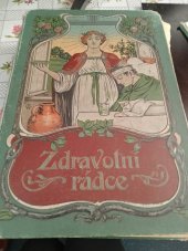 kniha Zdravotní radce 2 Výklad o zdraví,ochorobach a lecich, Jindřich Dostál 1900