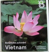 kniha Botanická putování Vietnam, Botanická zahrada hl. m. Prahy 2019