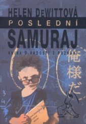 kniha Poslední samuraj kniha o radosti z poznání, Nakladatelství Lidové noviny 2002