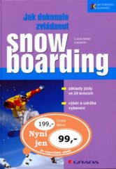 kniha Jak dokonale zvládnout snowboarding, Grada 2006