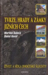 kniha Tvrze, hrady a zámky Jižních Čech život a sídla jihočeské šlechty, Fontána 2003