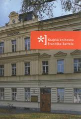 kniha Krajská knihovna Františka Bartoše, Krajská knihovna Františka Bartoše 2006