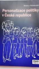 kniha Personalizace politiky v České republice, Muni press 2018