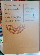 kniha Archeobotanické nálezy z městského jádra Uherského Brodu, Academia 1976