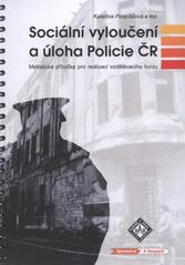 kniha Sociální vyloučení a úloha Policie ČR metodická příručka pro realizaci vzdělávacího kurzu, Člověk v tísni 2008