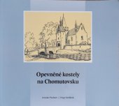 kniha Opevněné kostely na Chomutovsku, Oblastní muzeum v Chomutově 2013