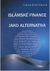 kniha Islámské finance jako alternativa Islámské finance jako alternativa, A.M.S. trading 2013