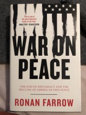 kniha War on peace  The end of diplomacy and the decline of american influence, William Collins 2018