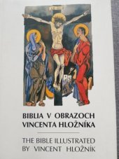 kniha Biblia v obrazoch Vincenta Hložníka, Filozofická fakulta Katolíckej univerzity v Rožomberku 2007